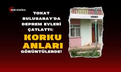 Tokat Sulusaray'da Deprem Evleri Çatlattı: Korku Anları Görüntülerde!