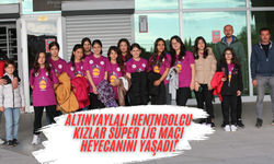 Altınyaylalı Hentolcu Kızlar Süper Lig Maçı Heyecanını Yaşadı
