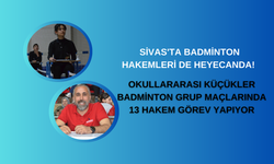 Sivas'ta Badminton Hakemleri de Heyecanda! Okullararası Küçükler Badminton Grup Maçlarında 13 Hakem Görev Yapıyor