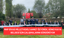 MHP Sivas Milletvekili Ahmet Özyürek, Güneykaya Beldesi İçin Çalışmalarını Sürdürüyor
