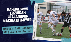 Kangalspor Erzincan Ulalarspor Maçına Gitmiyor! Maçtan 3-0 Hükmen Mağlup Sayılacak