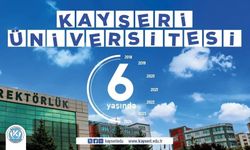 Kayseri Üniversitesi 6. Yaşını Kutluyor!