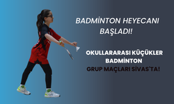 Badminton Heyecanı Başladı! Okullararası Küçükler Badminton Grup Maçları Sivas'ta