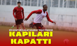 Sivasspor, Galatasaray Maçı Öncesi Kapıları Kapattı!