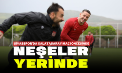 Sivasspor’da Galatasaray Maçı Öncesinde Neşeler Yerinde