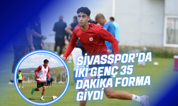 Sivasspor’da iki Genç 35 dakika Forma Giydi