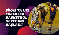 Sivas'ta U12 Erkekler Basketbol Heyecanı Başladı!