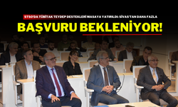 STSO'da TÜBİTAK TEYDEP Destekleri Masaya Yatırıldı: Sivas'tan Daha Fazla Başvuru Bekleniyor!