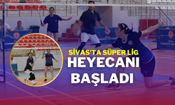 Sivas'ta Süper Lig Heyecanı Başladı