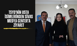 TSYD’nin Usta İsimlerinden Sivas Medya Center’a Ziyaret