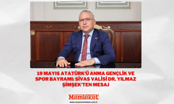 19 Mayıs Atatürk'ü Anma Gençlik ve Spor Bayramı: Sivas Valisi Dr. Yılmaz Şimşek'ten Mesaj