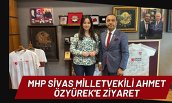 MHP Sivas Milletvekili Ahmet Özyürek'e Ziyaret