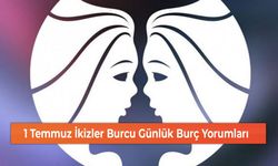 1 Temmuz İkizler Burcu Günlük Burç Yorumları