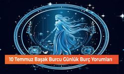 26 Temmuz Başak Burcu Günlük Burç Yorumları