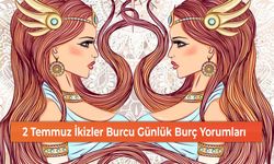 2 Temmuz İkizler Burcu Günlük Burç Yorumları