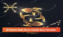 20 Haziran Balık Burcu Günlük Burç Yorumları