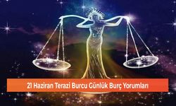 21 Haziran Terazi Burcu Günlük Burç Yorumları