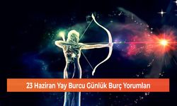 23 Haziran Yay Burcu Günlük Burç Yorumları