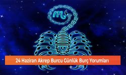 24 Haziran Akrep Burcu Günlük Burç Yorumları