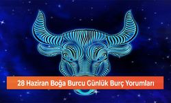 28 Haziran Boğa Burcu Günlük Burç Yorumları