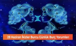 28 Haziran İkizler Burcu Günlük Burç Yorumları