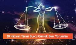 30 Haziran Terazi Burcu Günlük Burç Yorumları