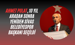 Ahmet Polat, 10 Yıl Aradan Sonra Yeniden Sivas Belediyespor Başkanı Seçildi