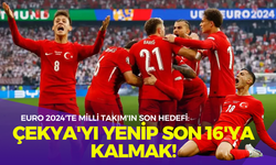 EURO 2024'te Milli Takım'ın Son Hedefi: Çekya'yı Yenip Son 16'ya Kalmak