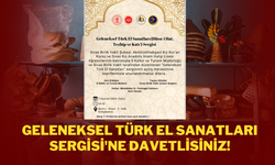 Geleneksel Türk El Sanatları Sergisi'ne Davetlisiniz!