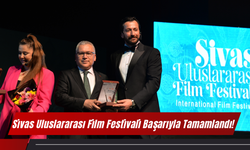 Sivas Uluslararası Film Festivali Başarıyla Tamamlandı!