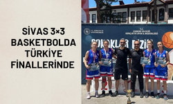 Sivas 3×3 Basketbolda  Türkiye Finallerinde