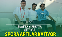 Sivas'ta  Yerlikaya ve Yaraş  Spora Artılar Katıyor