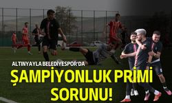 Altınyayla Belediyespor'da Şampiyonluk Primi Sorunu!