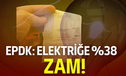 EPDK: Elektriğe %38 Zam!