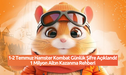 1-2 Temmuz Hamster Kombat Günlük Şifre Açıklandı! 1 Milyon Altın Kazanma Rehberi