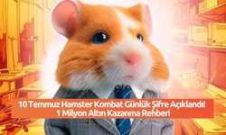 10 Temmuz Hamster Kombat Günlük Şifre Açıklandı! 1 Milyon Altın Kazanma Rehberi