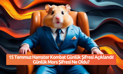 15 Temmuz Hamster Kombat Günlük Şifresi Açıklandı! Günlük Mors Şifresi Ne Oldu?