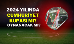 2024 Yılında Cumhuriyet Kupası Oynanacak Mı?