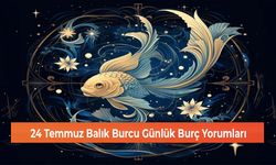 24 Temmuz Balık Burcu Günlük Burç Yorumları