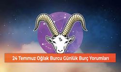 24 Temmuz Oğlak Burcu Günlük Burç Yorumları