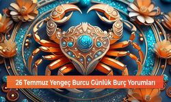 26 Temmuz Yengeç Burcu Günlük Burç Yorumları