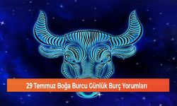 29 Temmuz Boğa Burcu Günlük Burç Yorumları