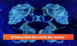 29 Temmuz İkizler Burcu Günlük Burç Yorumları