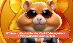 8 Temmuz Hamster Kombat Günlük Şifre Açıklandı!  1 Milyon Altın Kazanma Rehberi