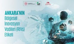 Ankara Bölgesel İnovasyon Vadisi (RIVs) Etiketiyle Avrupa'da Yenilikçilik Haritasında Yerini Aldı!