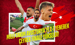 Milli Takım Avusturya'yı 2-1 Yenerek Çeyrek Finale Yükseldi!