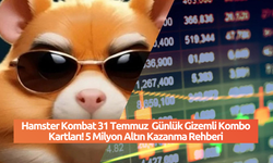 Hamster Kombat 31 Temmuz  Günlük Gizemli Kombo Kartları! 5 Milyon Altın Kazanma Rehberi