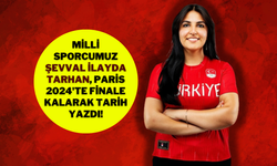 Milli Sporcumuz Şevval İlayda Tarhan, Paris 2024'te Finale Kalarak Tarih Yazdı!