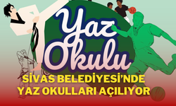 Sivas Belediyesi’nde Yaz Okulları Açılıyor