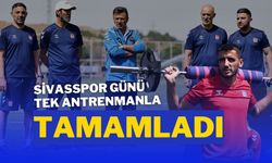 Sivasspor Günü Tek Antrenmanla Tamamladı